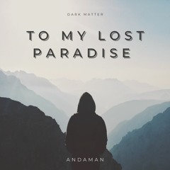 To My Lost Paradise