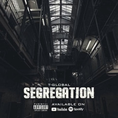 T Global - Segregation (UK Drill)