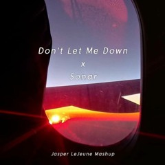 Eargasm God & The Chainsmokers - Don't Let Me Down x Sonar (Jasper LeJeune Mashup)