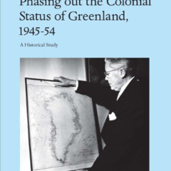 download PDF 📩 Phasing out the Colonial Status of Greenland, 1945-54: A Historical S