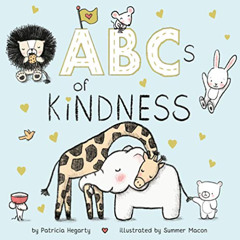 [FREE] PDF 📒 ABCs of Kindness (Books of Kindness) by  Patricia Hegarty &  Summer Mac