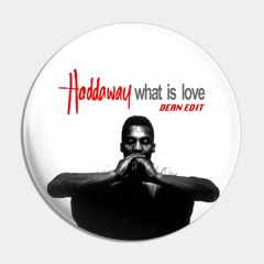 Haddaway - What Is Love (Dean Edit) [Bandcamp]