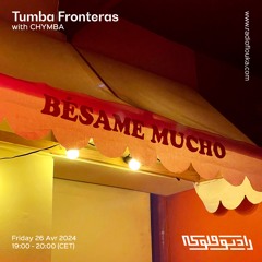 Tumba Fronteras with CHYMBA - 26/04/2024