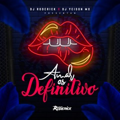 AMAR ES DEFINITIVO - DJ RODERICK X DJ YEISON MX (GUARATECH, AFROTECH)