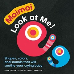 ✔️ Read Moimoi―Look at Me! (Board Book for Toddlers, Baby Board Book, Ages 0-2): A High Contra