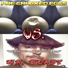 PRE CRACKED EGGS / MR BEAST (prod. [i forgot])