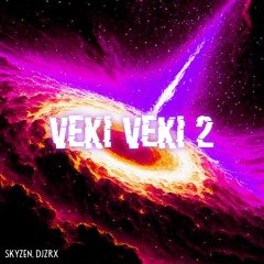 VEKI VEKI 2 - SUPER SLOWED