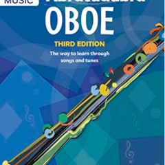 download PDF 💚 Abracadabra Oboe (Pupil's book): The Way to Learn Through Songs and T