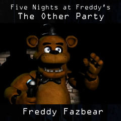 Freddy Fazbear - [FNaF: The Other Party] [P7PEJAM]