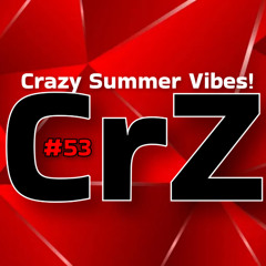 Crazy Dj #53 - Crazy Summer Vibes 2025 - CrZ -