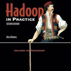 ^Pdf^ Hadoop in Practice: Includes 104 Techniques by  Alex Holmes (Author)