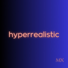 hyperrealistic (Original Mix)
