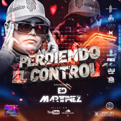 PERDIENDO EL CONTROL BY ED MARTINEZ