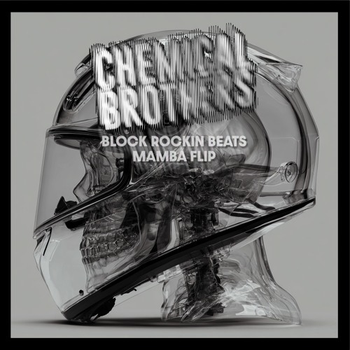 Stream Chemical Brothers - Block Rockin Beats (Mamba's Good