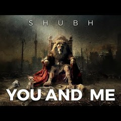 Shubh - You and Me - Nain Tere Chain Mere
