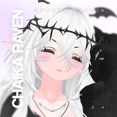 EPISODE 128 - CHAIKA RAVEN