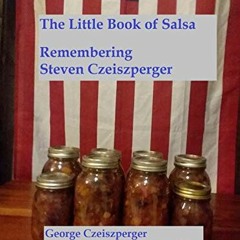Epub The Little Book of Salsa: Remembering Steven Johnathon George Workman Czeiszperger (2020 1) (