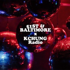 51st & Baltimore x KCHUNG Radio - Show 56 - Guest Mix Series feat. DJ Research - RSVP