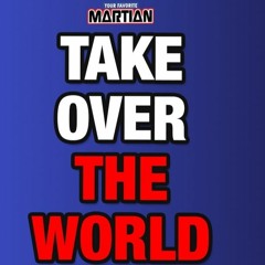 Your Favorite Martian - Take Over The World (Instrumental)