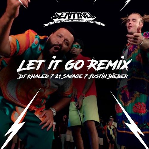 DJ Khaled Ft 21 Savage & Justin Bieber - Let It Go RMX PREVIEW - Full Version In Download Link