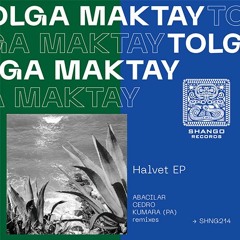 Tolga Maktay - Halvet (Kumara (PA) Remix)