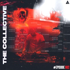 THE COLLECTIVE | EPISODE 002