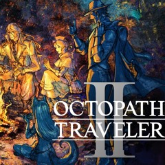 In Pursuit of All + Vide, the Wicked + Those Who Deny the Dawn (Boost Mix) - Octopath Traveler 2