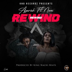 Azariah Ft. Nova - Rewind [Prod. King Nachi Beats].mp3