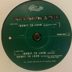 Maximum Style - Admit To Love