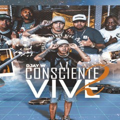 DJay W "Consciente Vive 2" Mc Caçula, Mc Marlin, Mr Fia, Mc Dodô & Mc Nego Blue