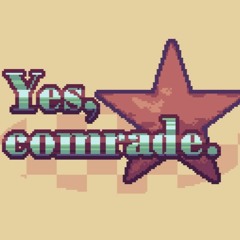 Yes, Comrade - Full OST