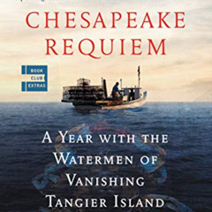 [VIEW] EBOOK 📰 Chesapeake Requiem: A Year with the Watermen of Vanishing Tangier Isl