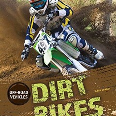 [ACCESS] PDF 💚 Rourke Educational Media Off-Road Vehicles Dirt Bikes by  Gary Sprott