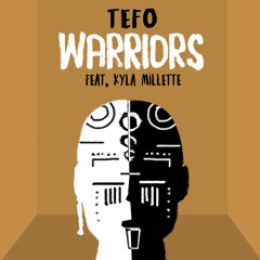 Warriors ft. Kyla Millette