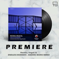 PREMIERE: Rockka, VegaZ SL - Endless Borders (Andrés Moris Remix) [MISTIQUE MUSIC]
