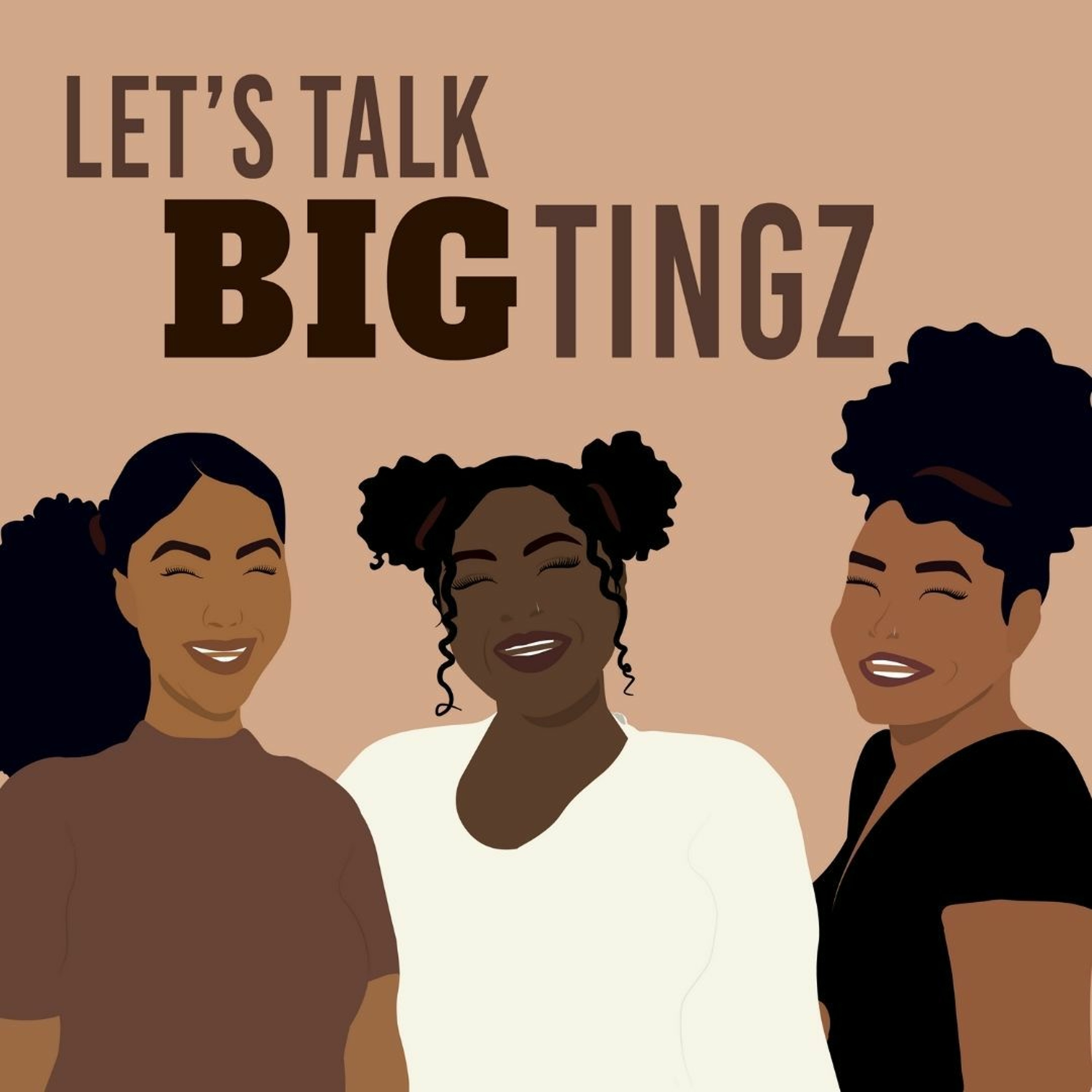 Let\'s Talk Big Tingz