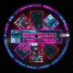 Choley - Break It Down (Original Mix)