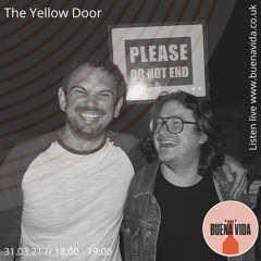 The Yellow Door - Radio Buena Vida 31.03.21
