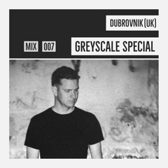 GREYSCALE Special 007 - Dubrovnik (UK)