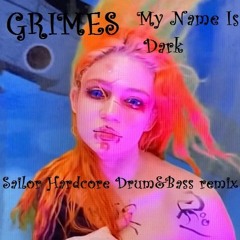 Grimes - My Name Is Dark ( Sailor Hardcore Dnb Remix)