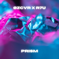 øzcvr x R7U - PRISM