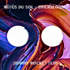 INNERBLOOM (JOHNNY ROCKET FLIP)