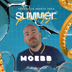 MOEBB@Metro Dance Club (Summer Party 2023)