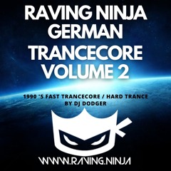 Raving Ninja German Trancecore Vol. 02 By Dj Dodger (with Free DL & Tracklist in description)