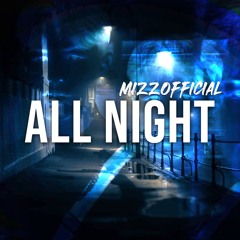 Mizzofficial - All Night