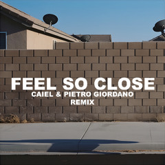 Feel So Close (CAIEL x Pietro Giordano Remix)