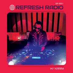 Refresh Radio Episode 054 w/ KARI'M