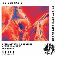 Open Culture: No Borders w/ Karmel Jäger