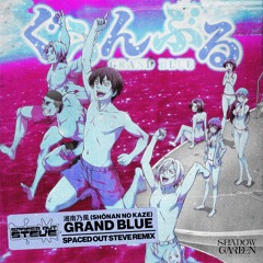Shonan No Kaze - Grand Blue (Spaced Out Steve Remix)