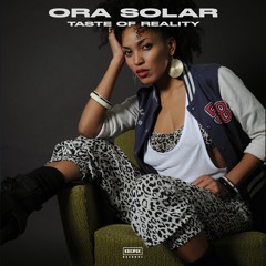 Ora Solar - Taste Of Reality